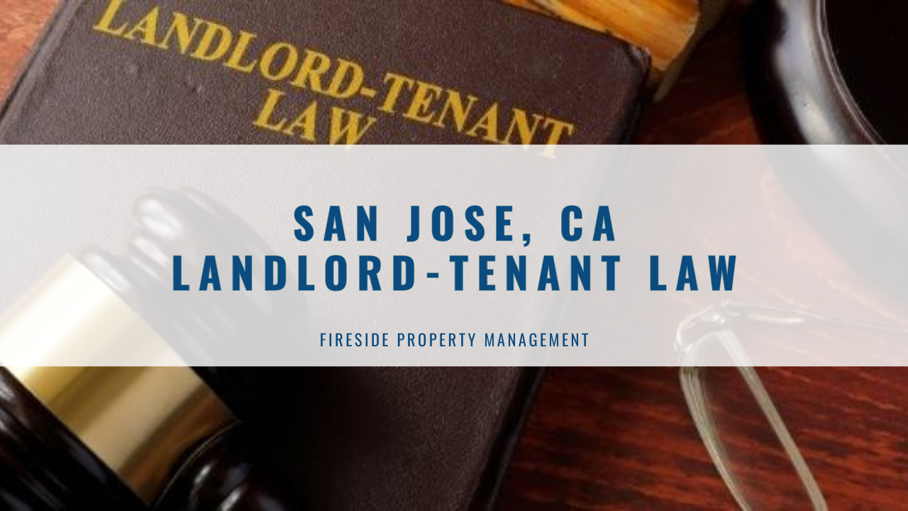 California Rental Laws - An Overview of Landlord Tenant Rights in San Jose